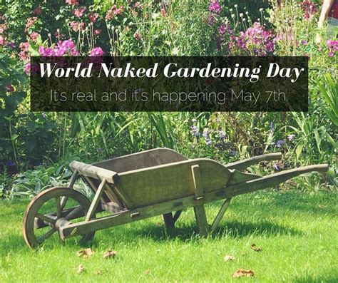 world gardening day 2023|THIS MAY CELEBRATE WORLD NAKED GARDENING DAY